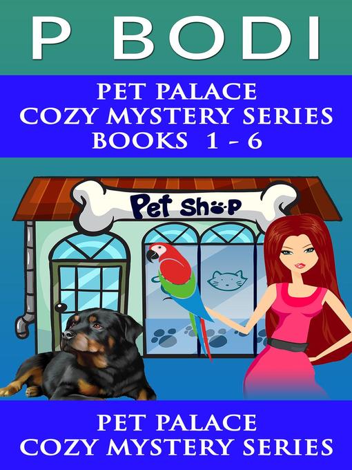 Title details for Pet Palace Series Books 1-6 by P Bodi - Available